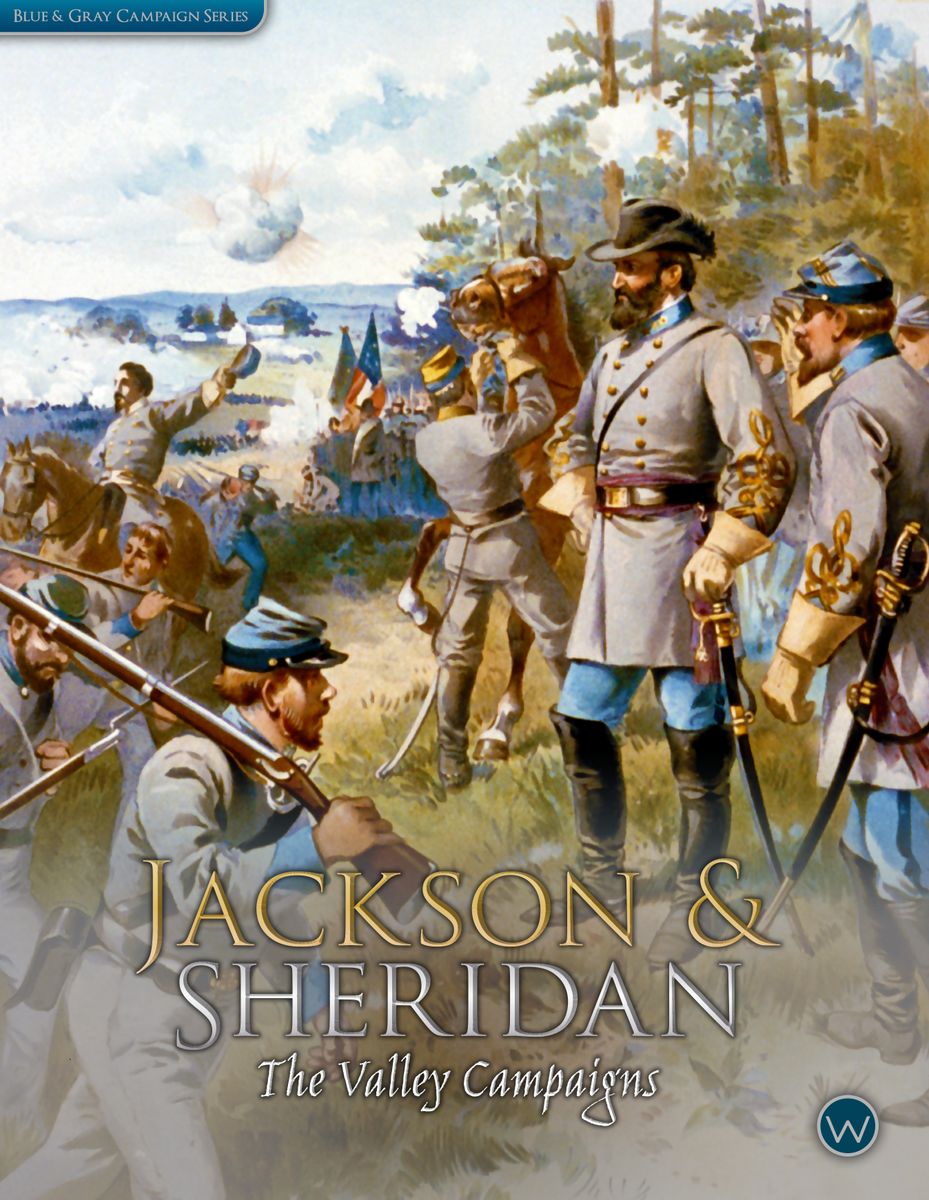 Shenandoah: Jackson and Sheridan in the Valley, 1862 – 1864
