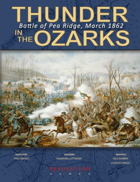 Thunder in the Ozarks: Battle for Pea Ridge, March 1862 (Ziplock)