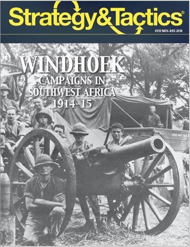 S&T Issue #313, Windhoek: Campaigns in Southwest Africa 1914-15