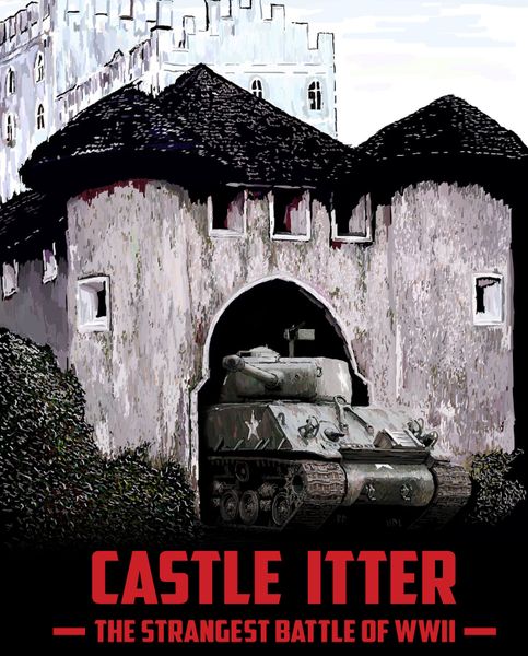 Castle Itter: The Strangest Battle of WWII (Damaged)