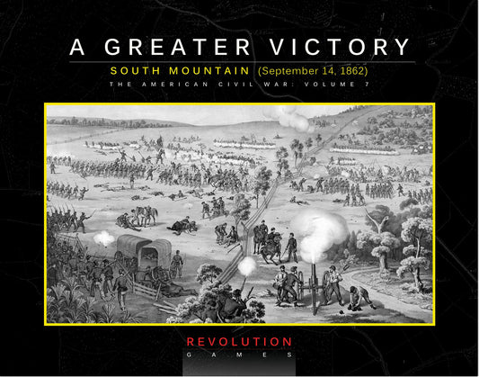 A Greater Victory: South Mountain, September 14, 1862 (Ziplock)