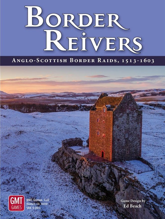 Border Reivers: Anglo-Scottish Border Raids