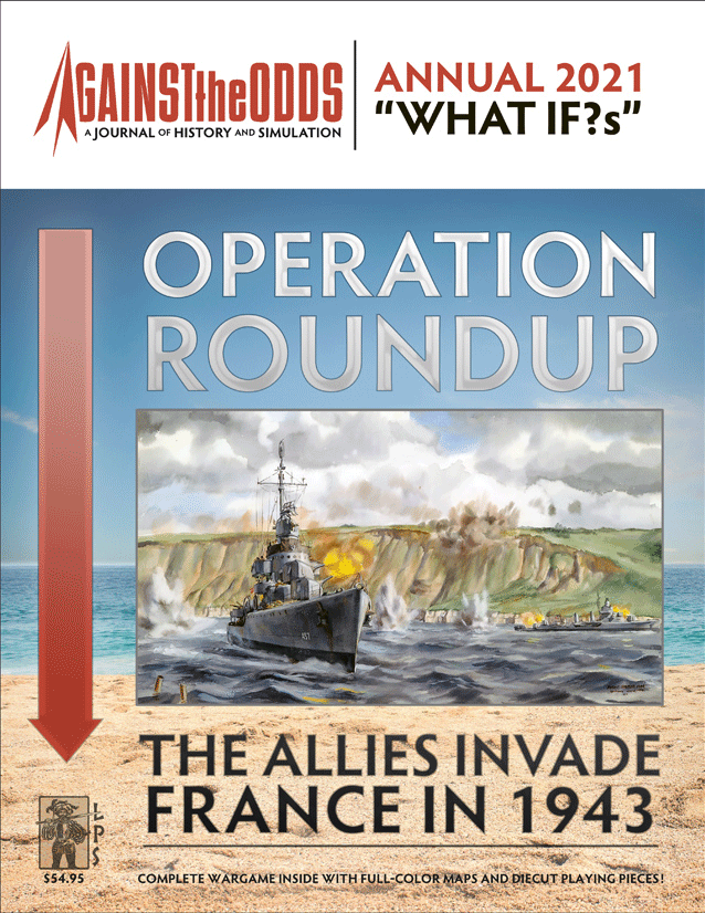 ATO ANNUAL 2021: Operation Roundup: The Allies Invade France in 1943