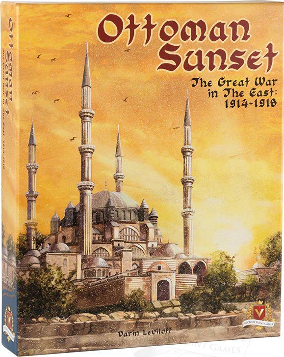 Ottoman Sunset: The Great War in the East