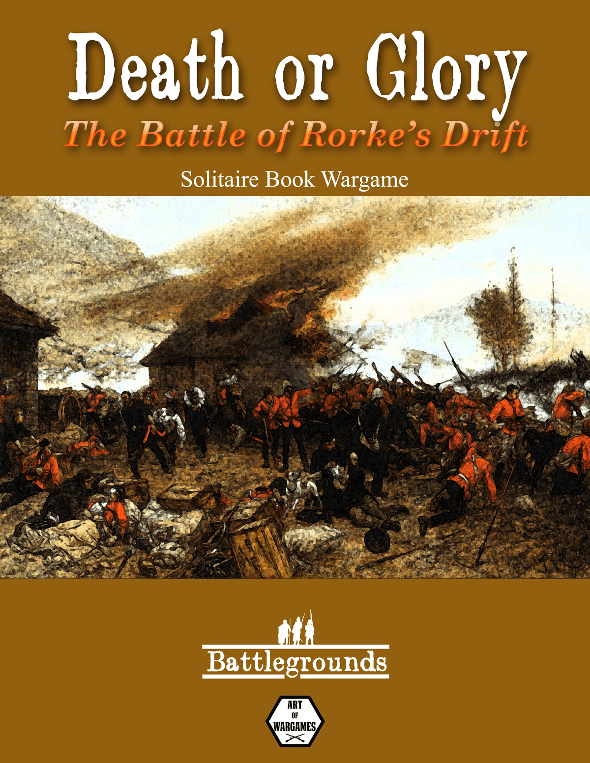 Death or Glory: Battle of Rorke's Drift
