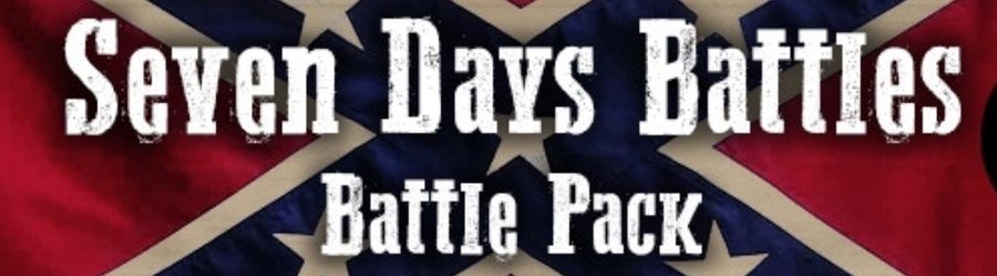 Field Commander: Robert E. Lee – Seven Days Battles Battle Pack