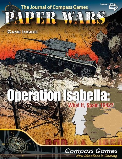 Paper Wars #107 , Operation Isabella: What If, Spain 1942?
