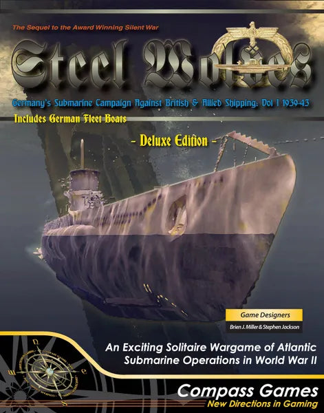 Steel Wolves: Germany's Submarine Campaign Against British & Allied Shipping – Vol 1 1939-43