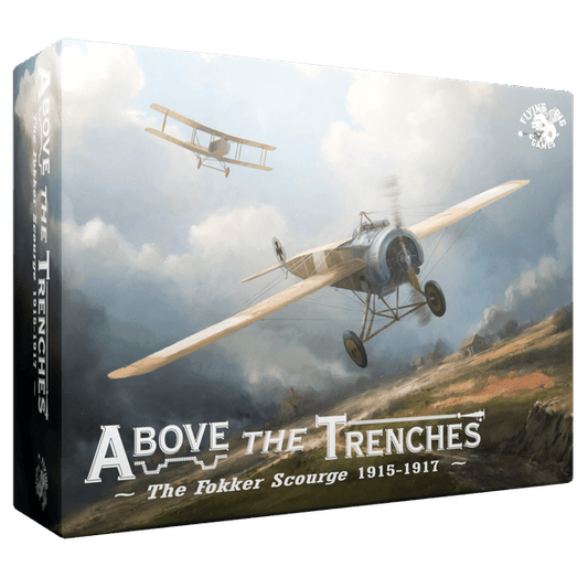 Above The Trenches: The Fokker Scourge 1915-1917